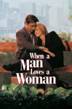 Movie poster for When a Man Loves a Woman (1994)