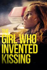 Movie poster for The Girl Who Invented Kissing (2017)